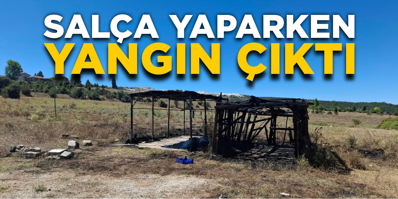 Salça yaparken yangın çıktı