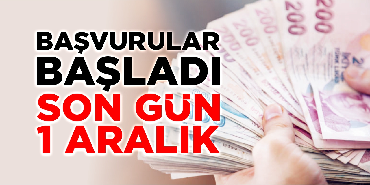 Başvurular başladı, son gün 1 Aralık