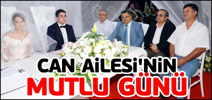 CAN AİLESİ’NİN MUTLU GÜNÜ
