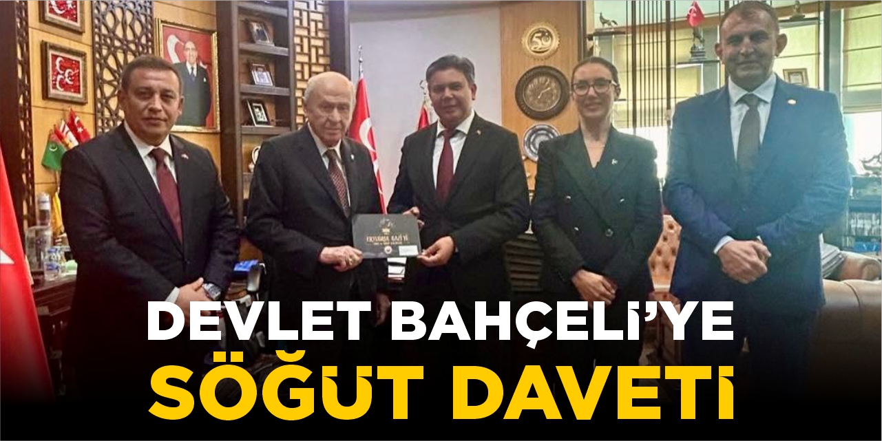 Devlet Bahçeli’ye Söğüt daveti
