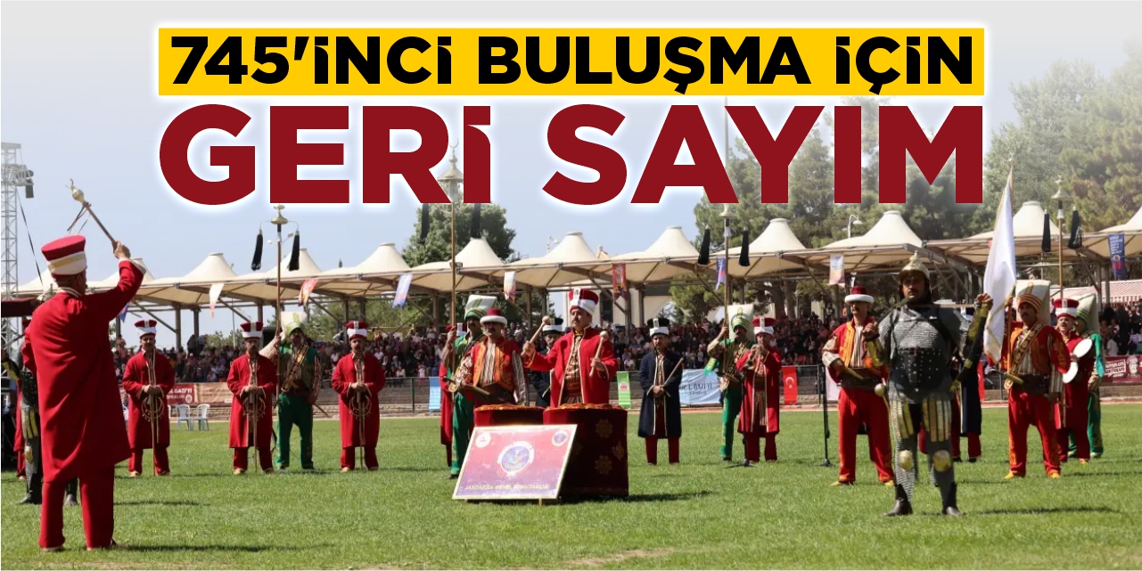 745’inci buluşma için geri sayım