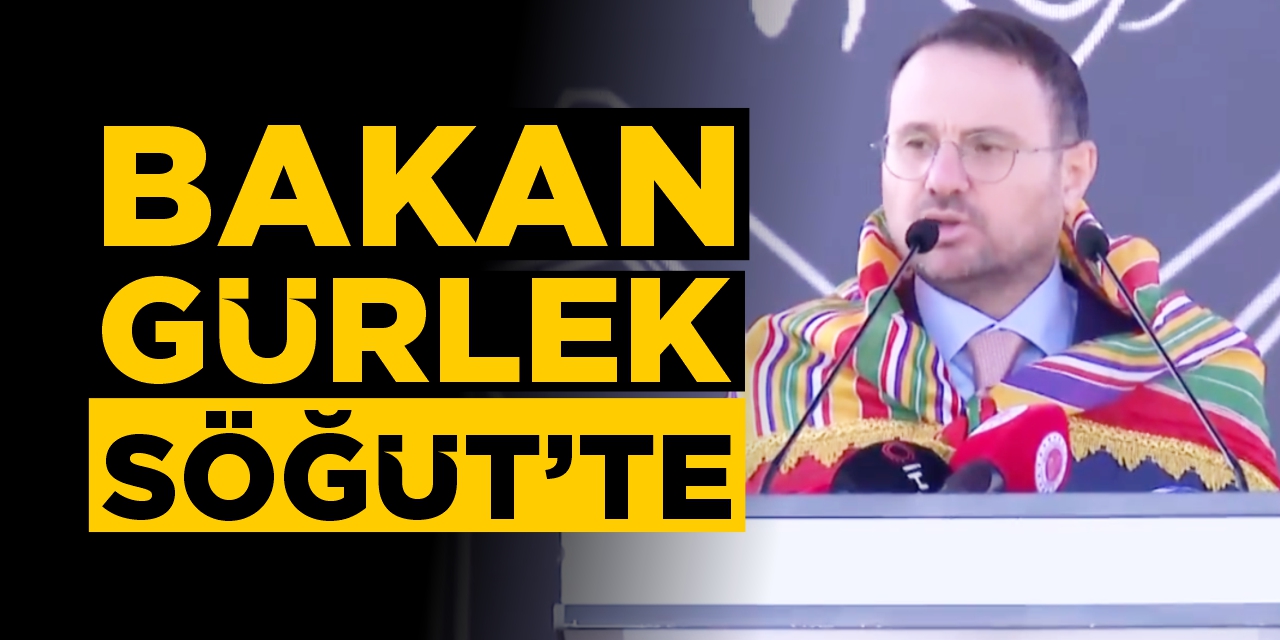 Bakan Gürlek Söğüt'te