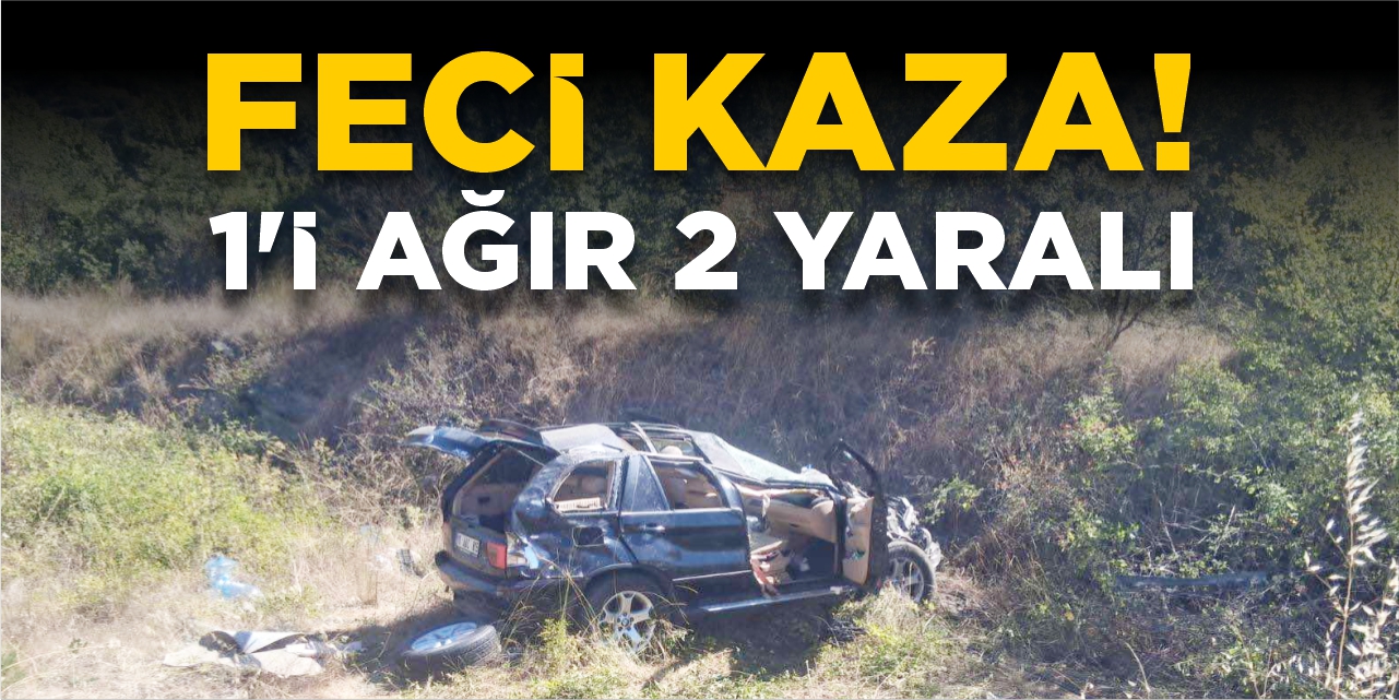Bilecik’te feci kaza: 1’i ağır 2 yaralı