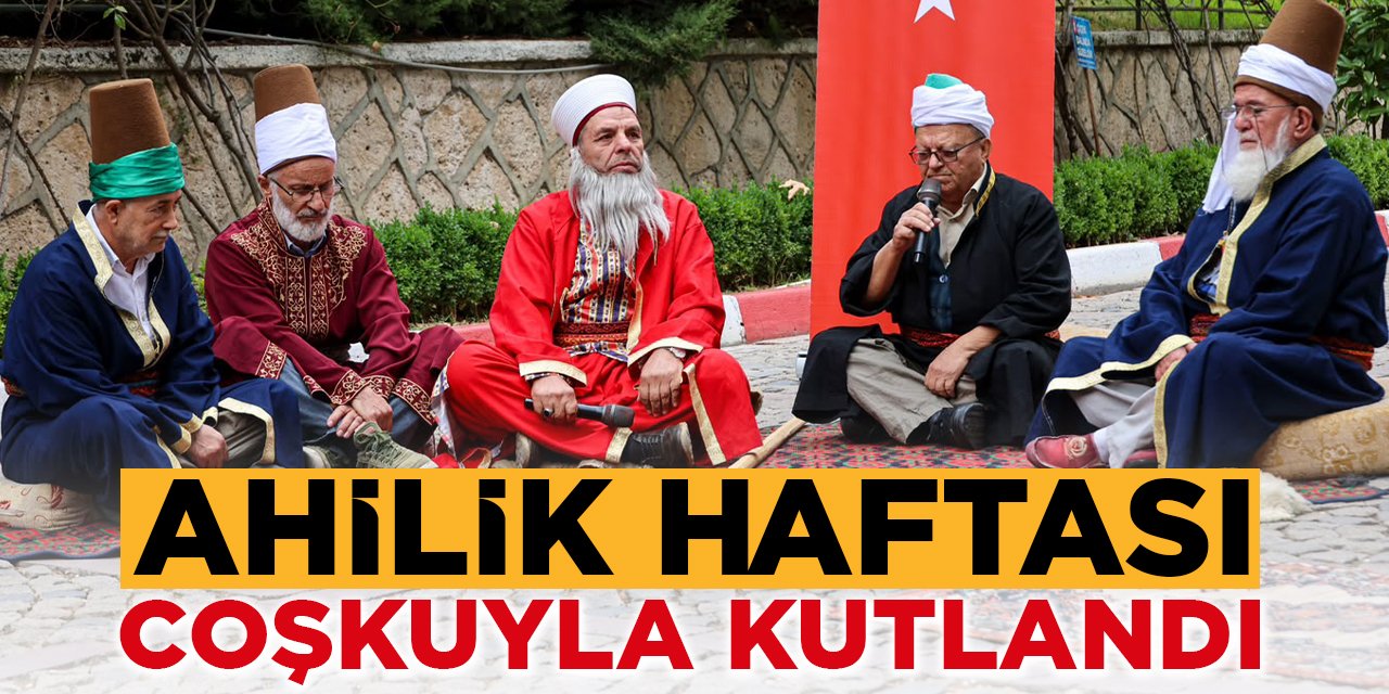 Ahilik Haftası Coşkuyla Kutlandı