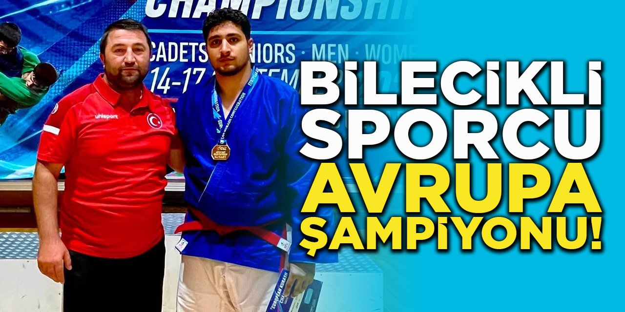 Bilecikli Sporcu Avrupa Şampiyonu!
