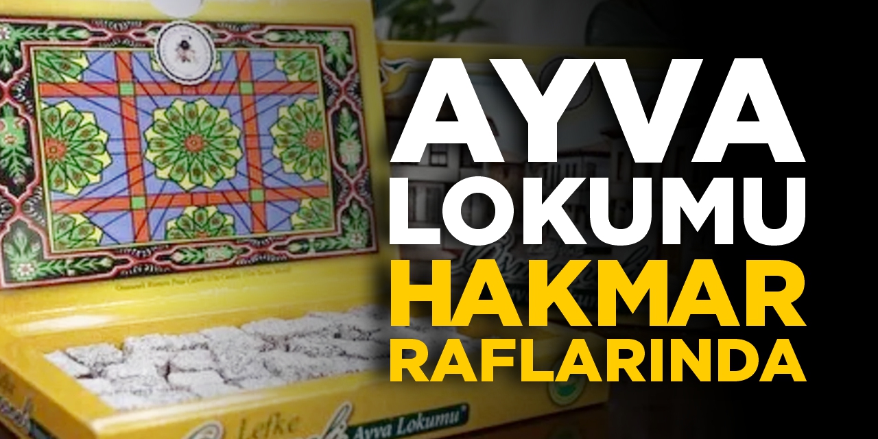 Ayva Lokumu Hakmar raflarında