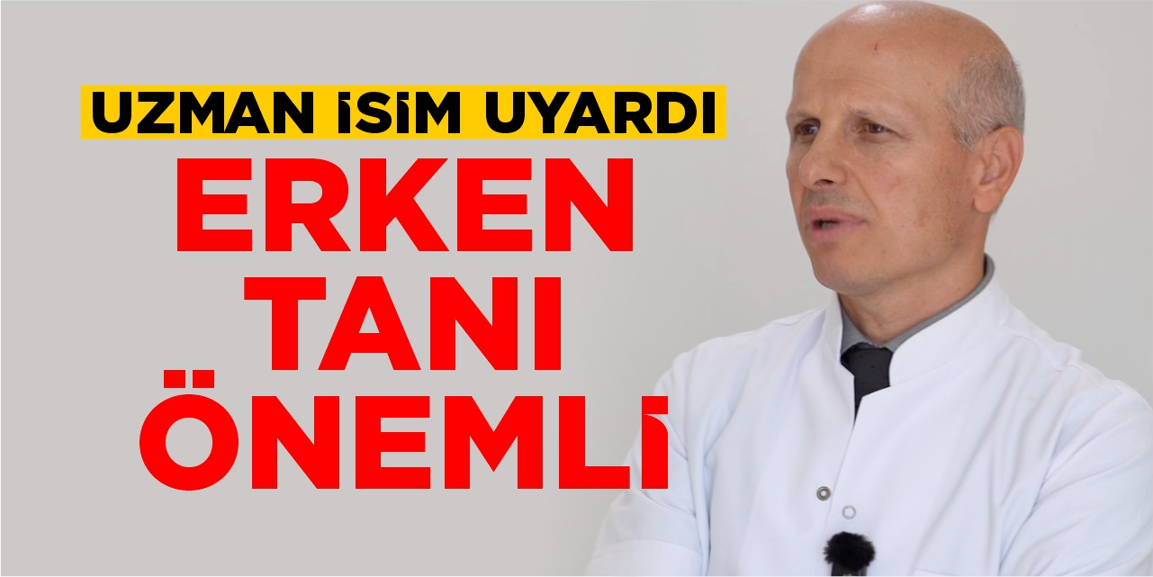 Uzman isim uyardı: Erkan tanı önemli