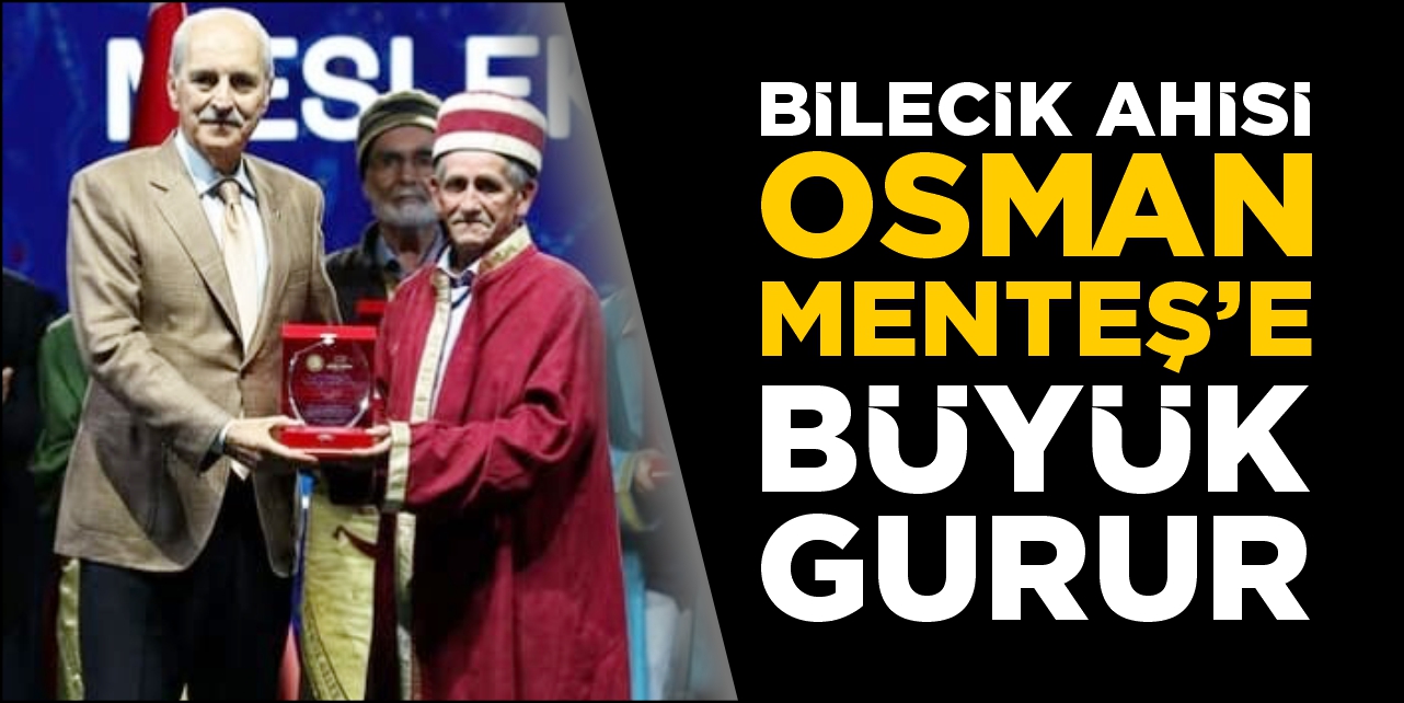 Bilecik Ahisi Osman Menteş’e Ahilik Özel Ödülü