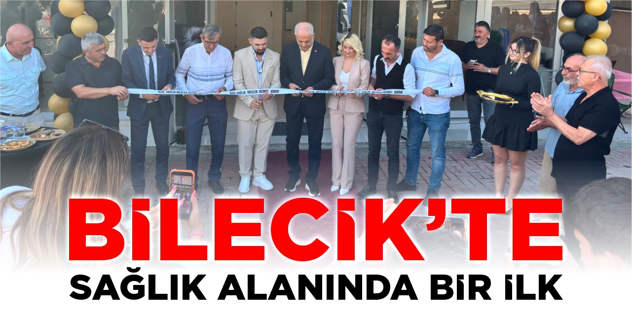 Bilecik’te sağlık alanında bir ilk
