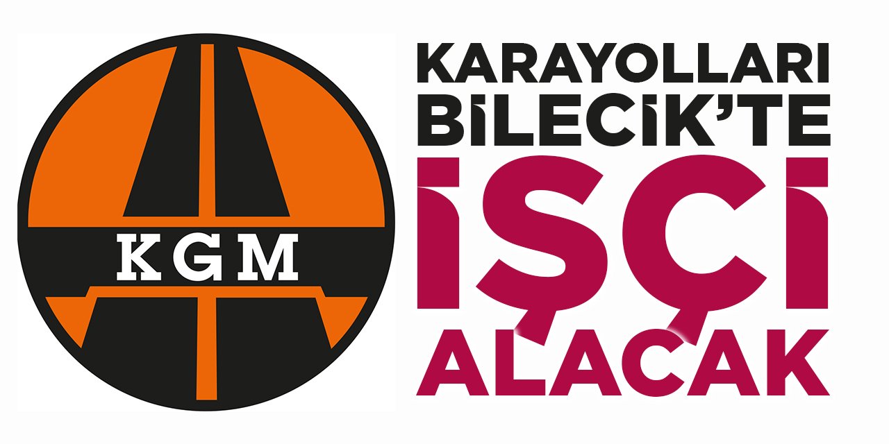 Karayolları Bilecik'te İşçi alacak