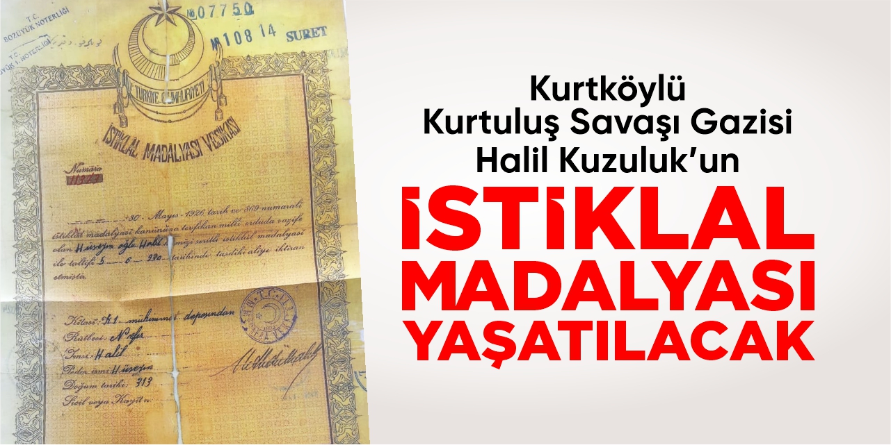 Kurtköylü Kurtuluş Savaşı Gazisi Halil Kuzuluk’un İstiklal Madalyası Yaşatılacak