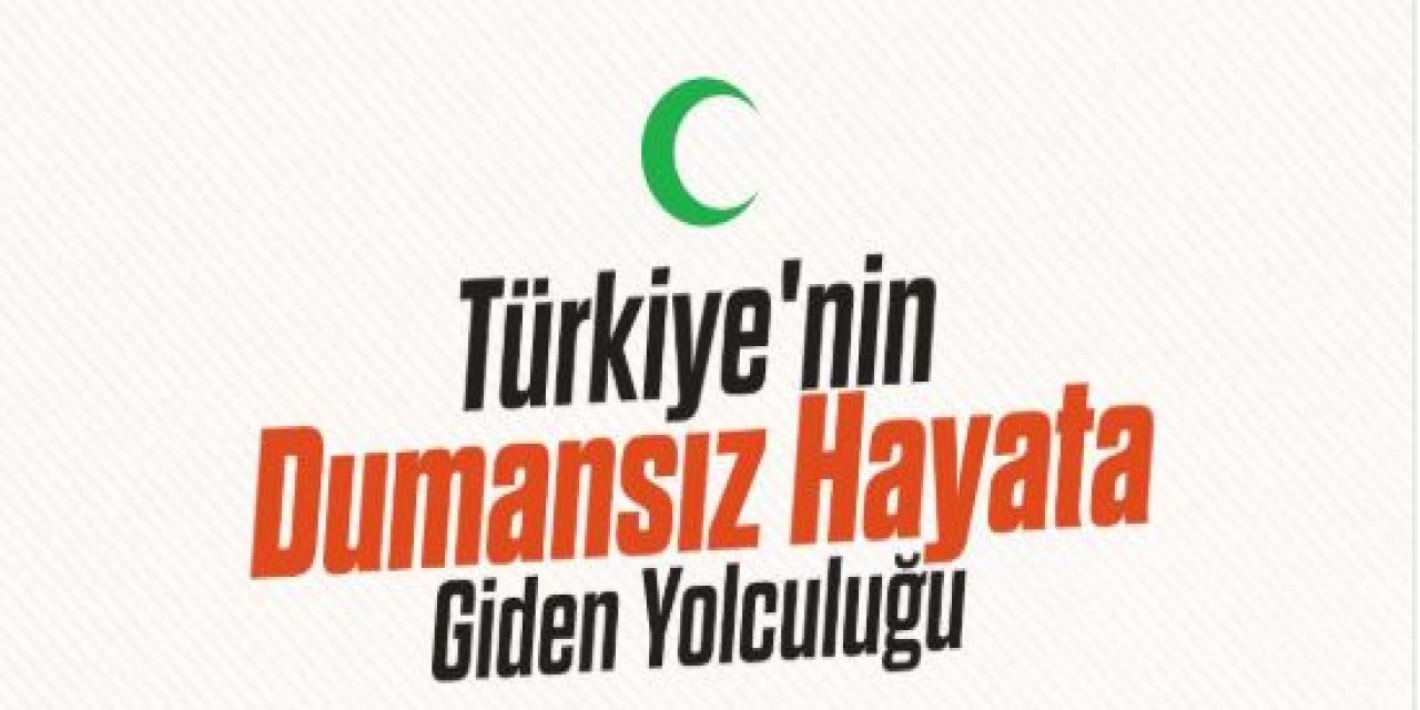 Dumansız Türkiye İçin Mücadele Sürüyor