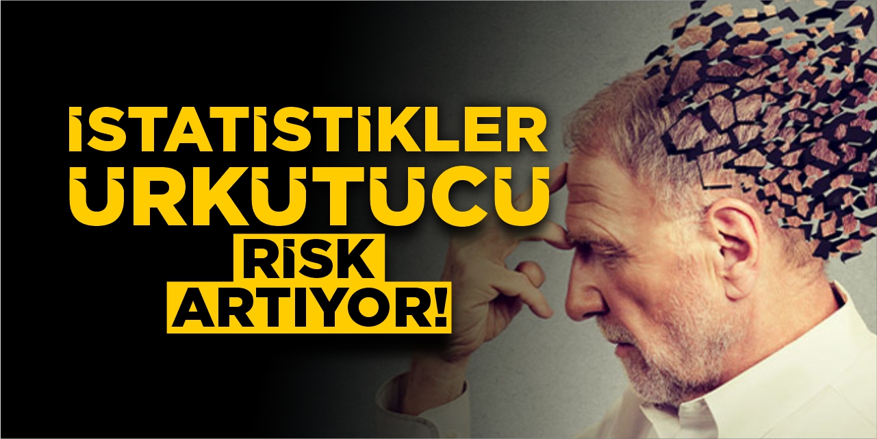 İstatistikler ürkütücü! Risk artıyor!