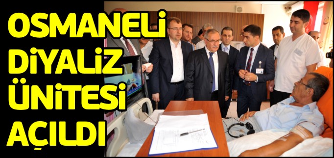 OSMANELİ DİYALİZ ÜNİTESİ AÇILDI