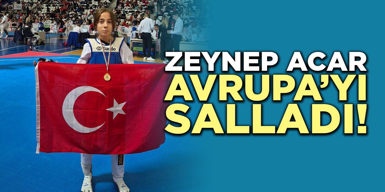 Zeynep Acar Avrupa’yı salladı