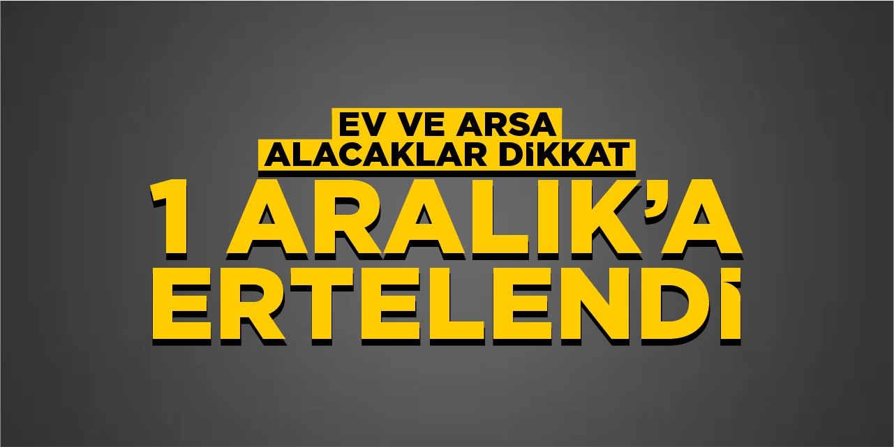 Taşınmaz satışlarında Güvenli Ödeme Sistemi'nin zorunlu uygulama tarihi değişti