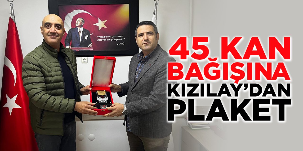45 Kan Bağışına Kızılay’dan Plaket