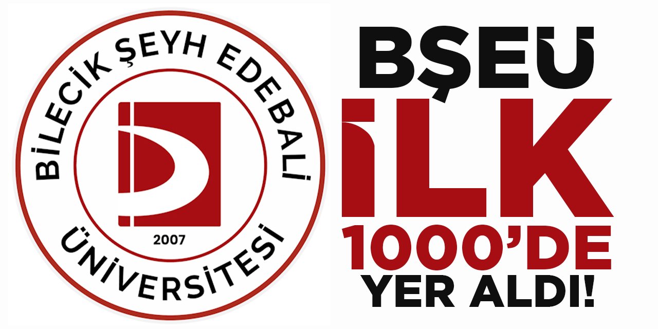 BŞEÜ İlk 1000'de Yer Aldı!