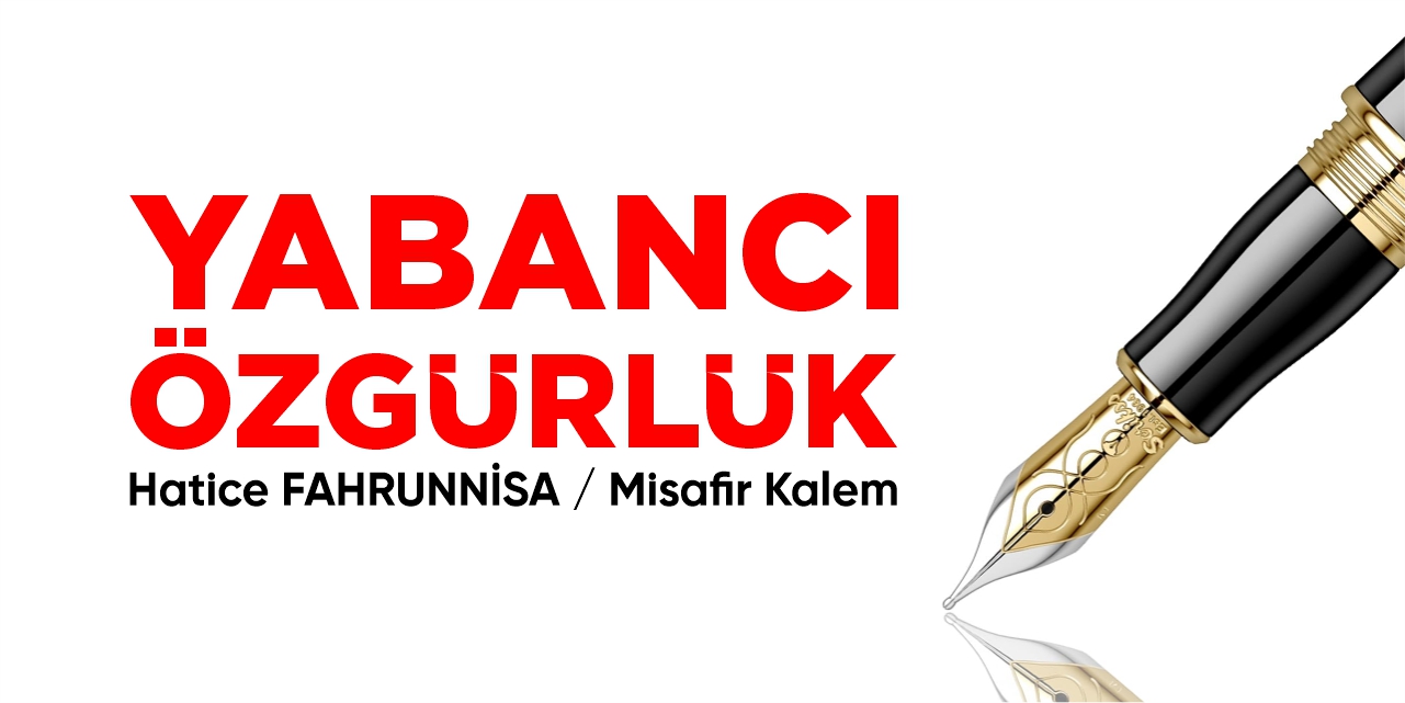 YABANCI ÖZGÜRLÜK