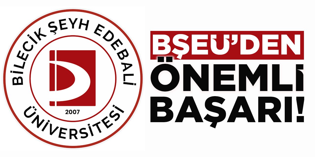 BŞEÜ'den Önemli Başarı!