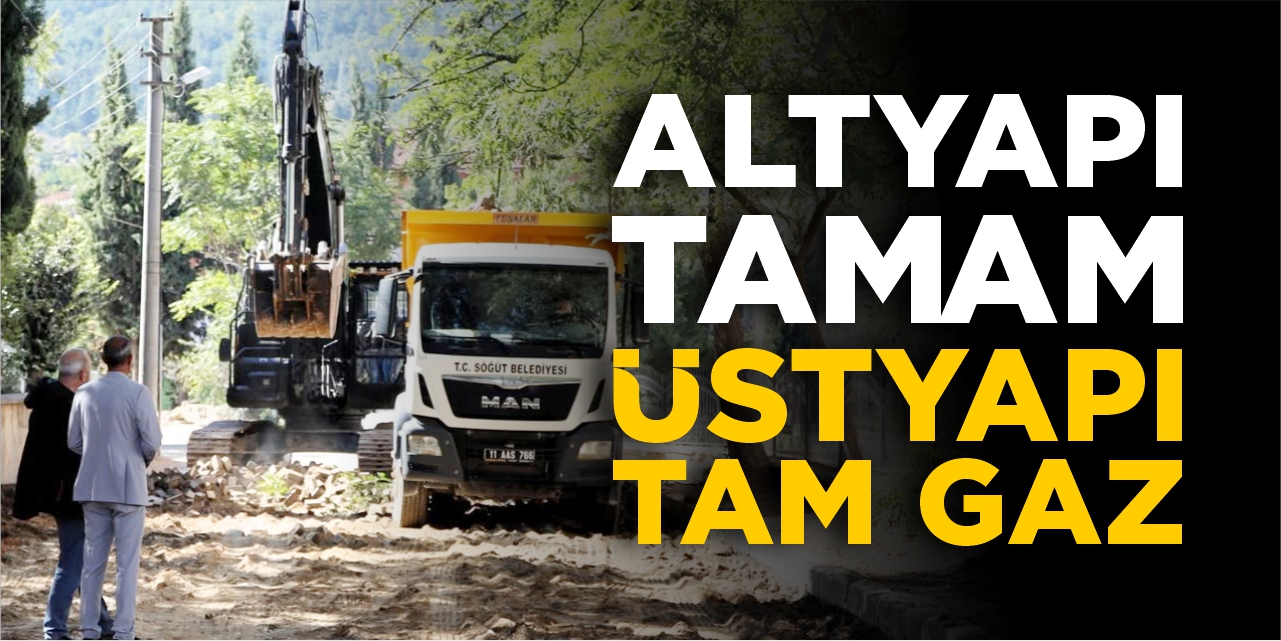 Altyapı tamam, üstyapı tam gaz!