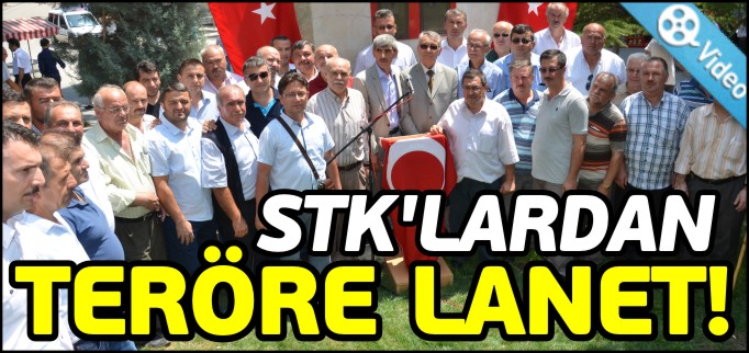 STK’LARDAN TERÖRE LANET!