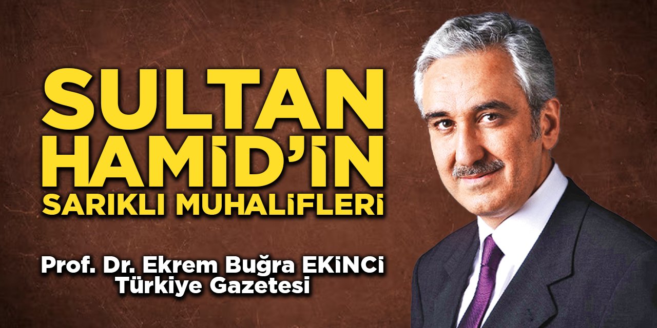 Sultan Hamid’in sarıklı muhalifleri