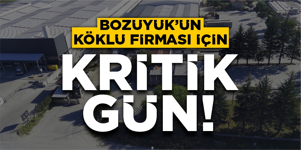 Bozüyük’ün köklü firması için kritik gün!