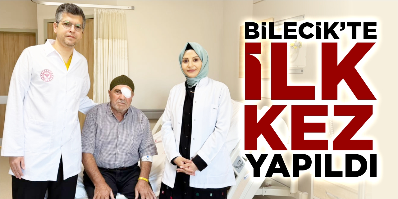 Bilecik’te ilk kez yapıldı