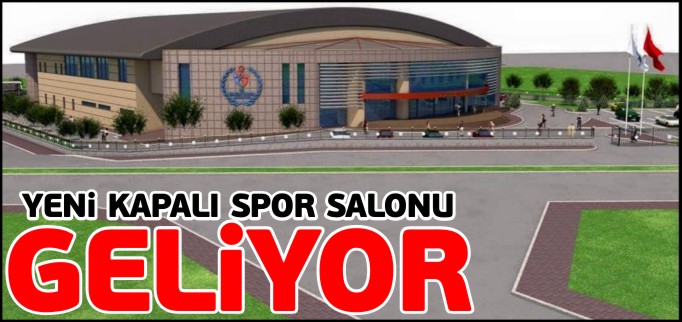 BOZÜYÜK’E YENİ KAPALI SPOR SALONU GELİYOR