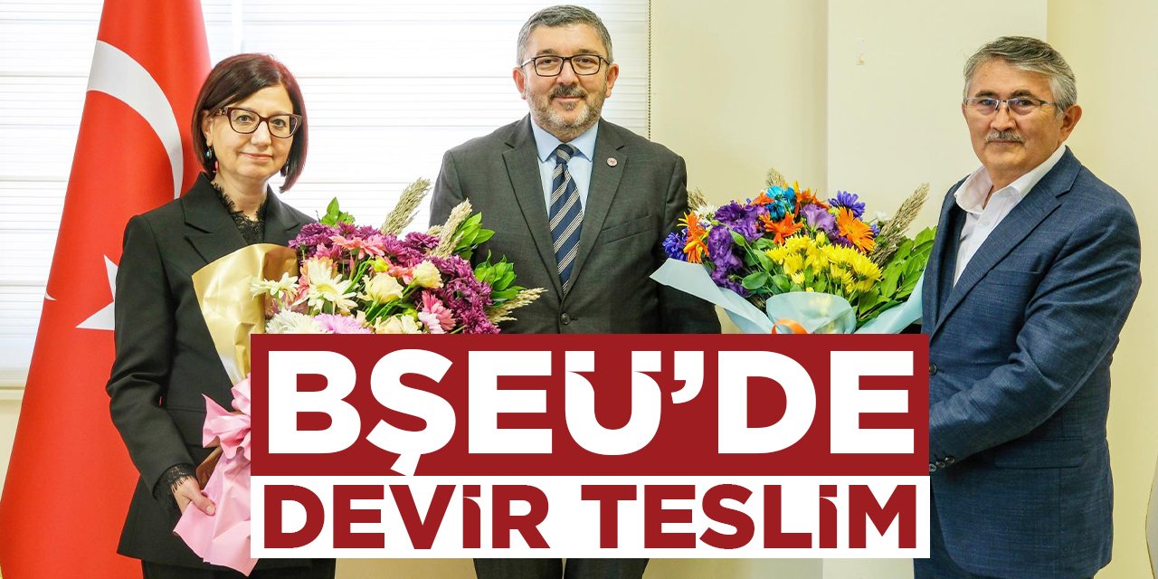 BŞEÜ'de Devir Teslim