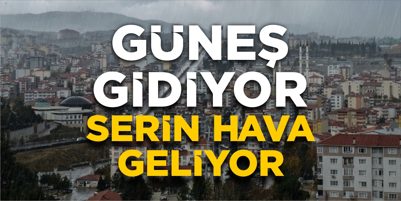 Bilecik’te güneş gidiyor, serin hava geliyor