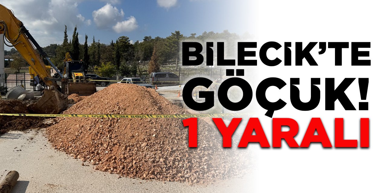 Bilecik'te Göçük! 1 Yaralı