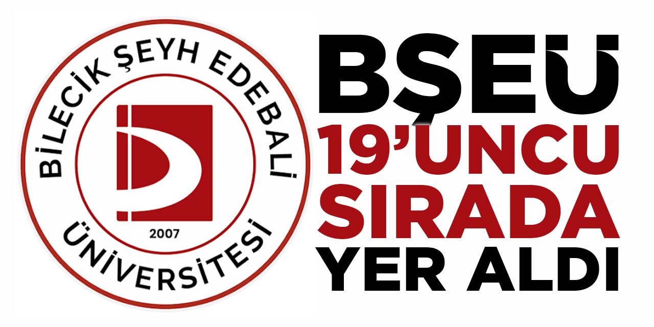 BŞEÜ 19. Sırada Yer Aldı