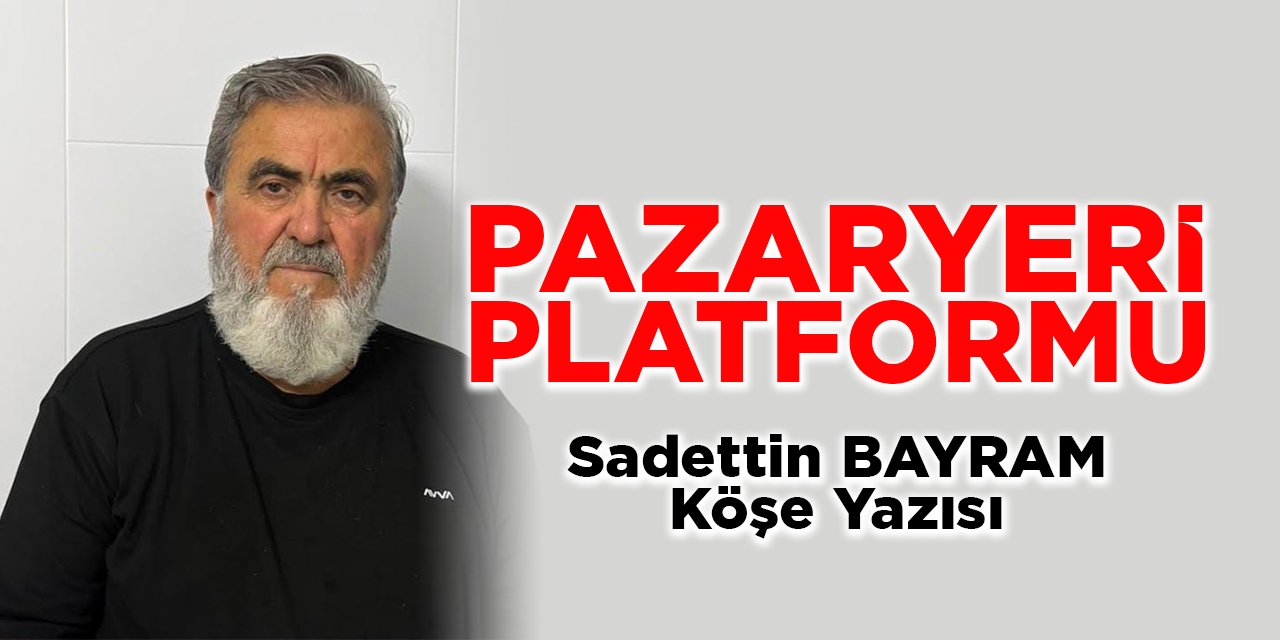PAZARYERİ PLATFORMU