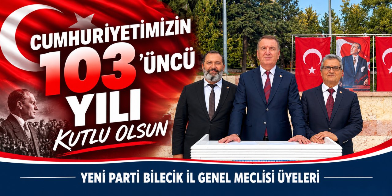 Yeni Parti Bilecik İl Genel Meclis Üyeleri - 29 Ekim Cumhuriyet Bayramı Kutlama İlanı