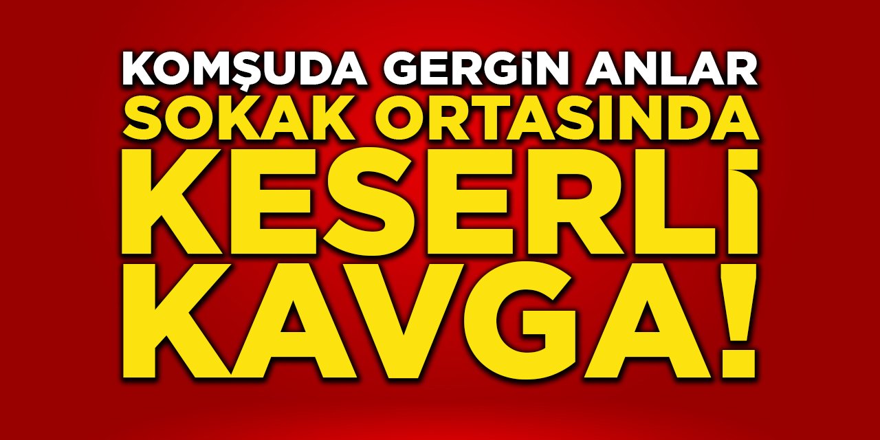 Komşuda Gergin Anlar: Sokak Ortasında Keserli Kavga!