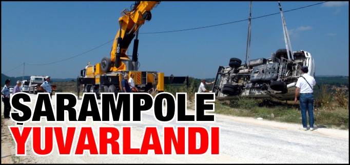 ŞARAMPOLE YUVARLANDI