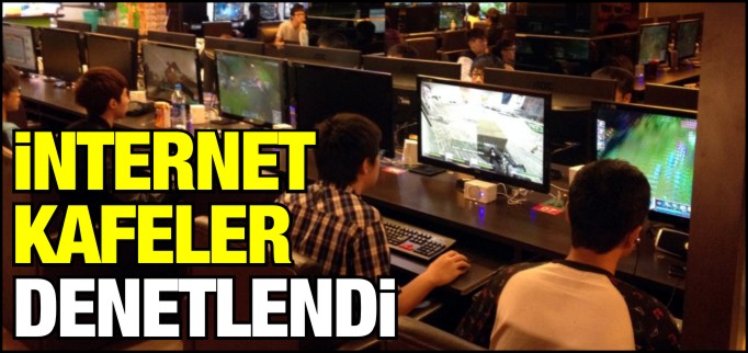 İNTERNET KAFELER DENETLENDİ