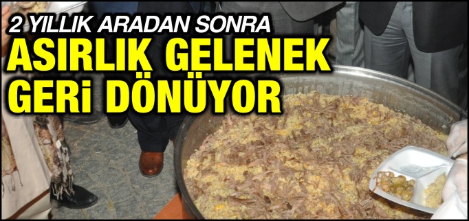GELENEK GERİ DÖNÜYOR