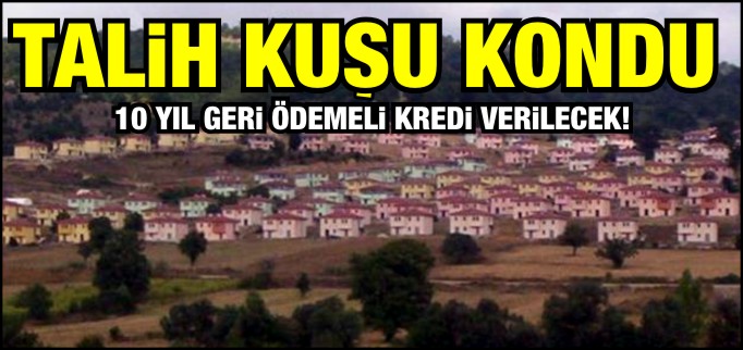 ÜZÜMLÜ KÖYÜ’NE TALİH KUŞU KONDU