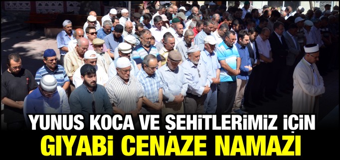 ŞEHİTLERİMİZ İÇİN GIYABİ CENAZE NAMAZI KILINDI