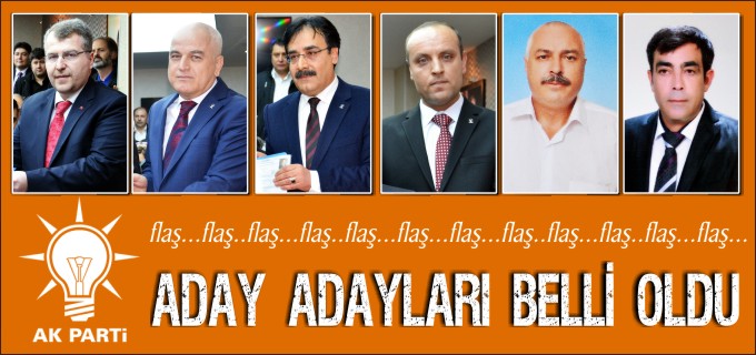 AK PARTİ’NİN ADAY ADAYLARI BELLİ OLDU
