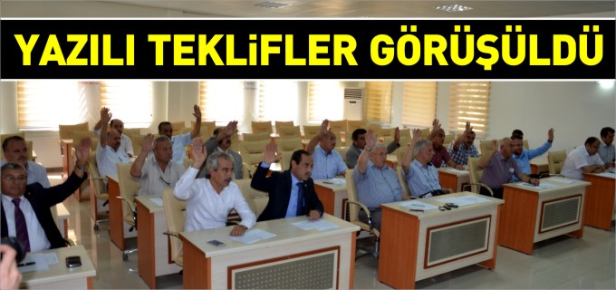 YAZILI TEKLİFLER GÖRÜŞÜLDÜ