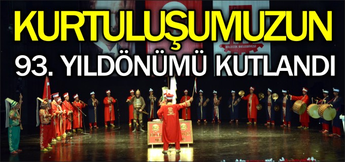 KURTULUŞUMUZUN 93. YILDÖNÜMÜ KUTLANDI