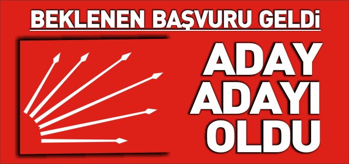 TÜZÜN ADAY ADAYI OLDU