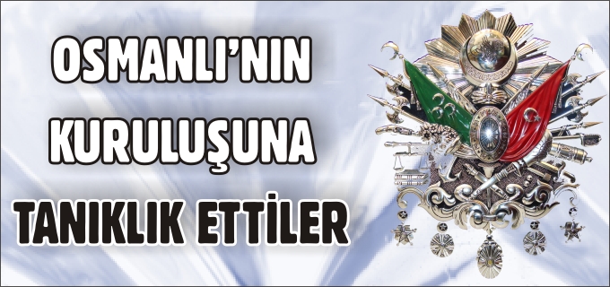OSMANLI İMPARATORLUĞUNUN KURULUŞUNA TANIKLIK EDEN AĞAÇLAR