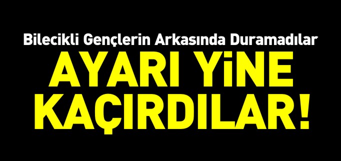 AYARI YİNE KAÇIRDILAR!
