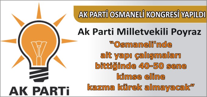 OSMANELİ AK PARTİ İLÇE KONGRESİ YAPILDI