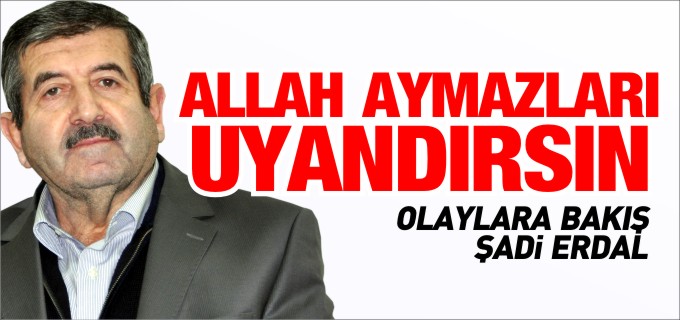 ALLAH AYMAZLARI UYANDIRSIN